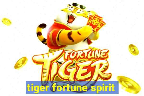 tiger fortune spirit